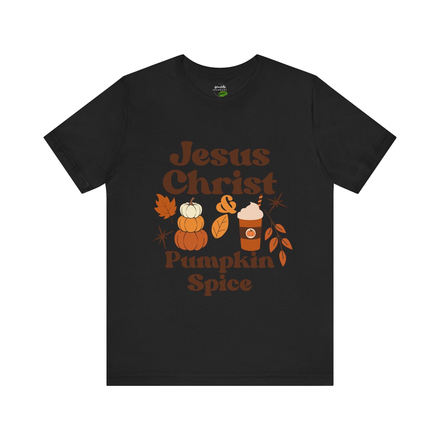 Fall Jesus Christ & Pumpkin Spice Tee