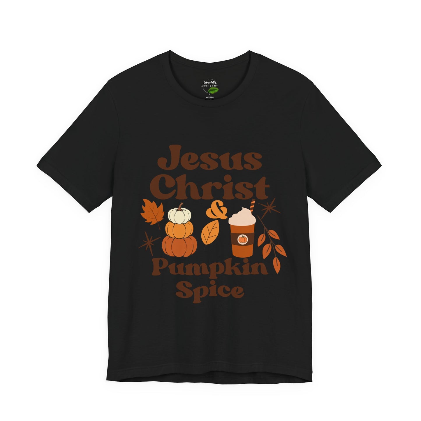 Fall Jesus Christ & Pumpkin Spice Tee